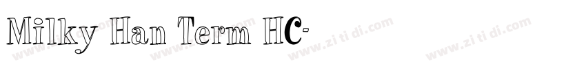 Milky Han Term HC字体转换